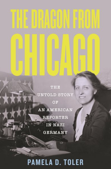 The Dragon from Chicago : The Untold Story of an American Reporter in Nazi Germany Book Cover