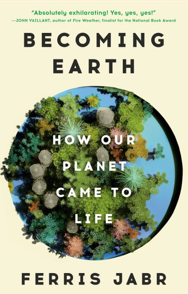 Becoming Earth : How Our Planet Came to Life