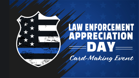 Law Enforcement Appreciation Day Card-Making Event