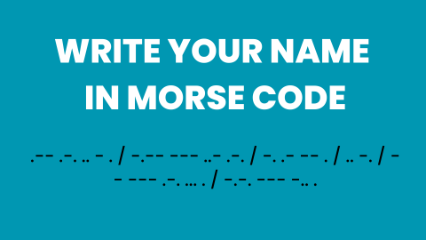 Blue background with write your name in morse code in white