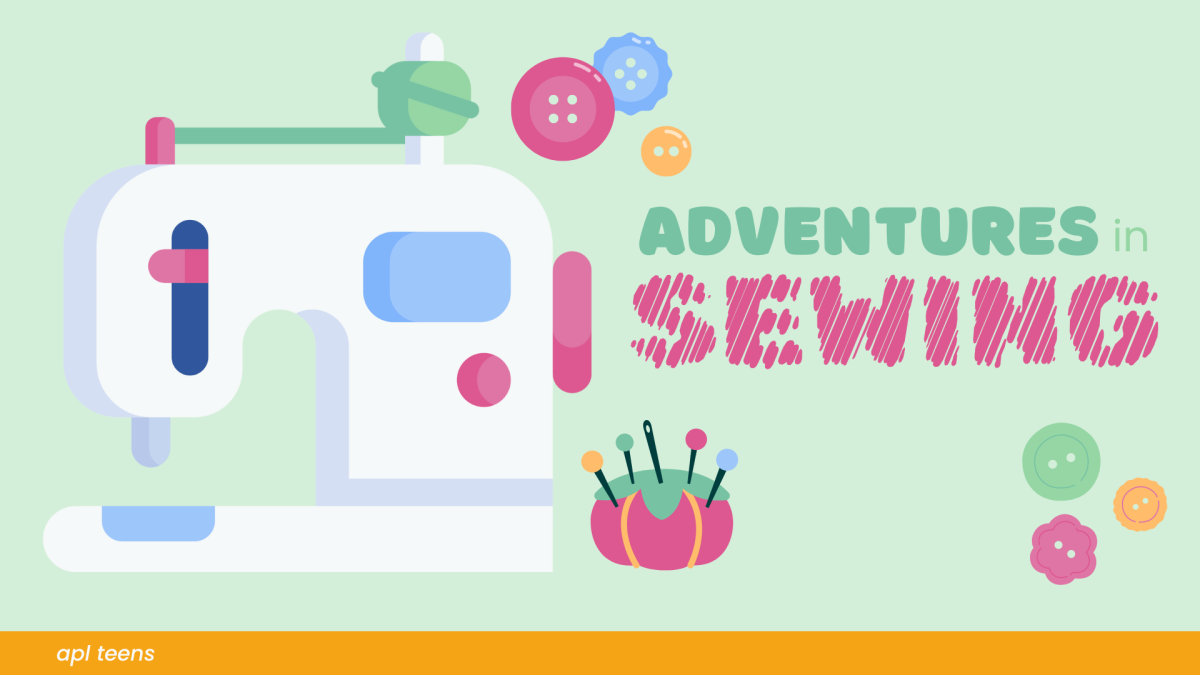 A lineless illustration of a sewing machine, a pin cushion with pins stuck in it, and 6 buttons scattered around the image. The text reads "ADVENTURES IN SEWING." There is a yellow banner on the bottom of the image that reads "a p l teens"