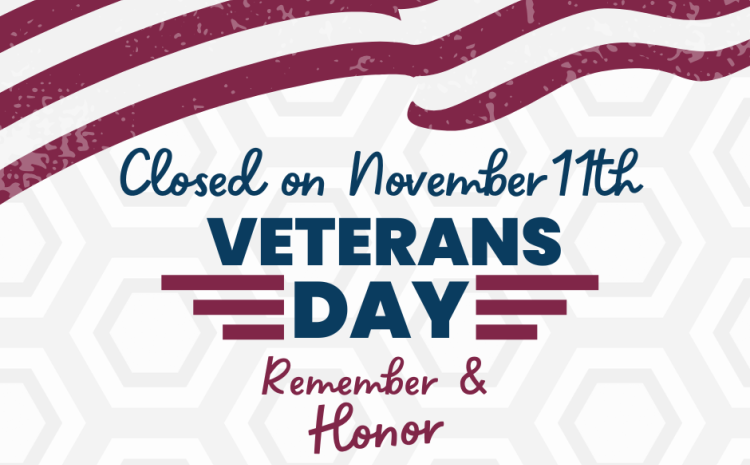 Closed for Veterans Day