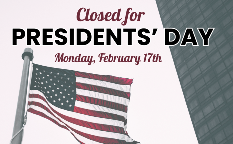 closed for presidents’ day text with flag and building